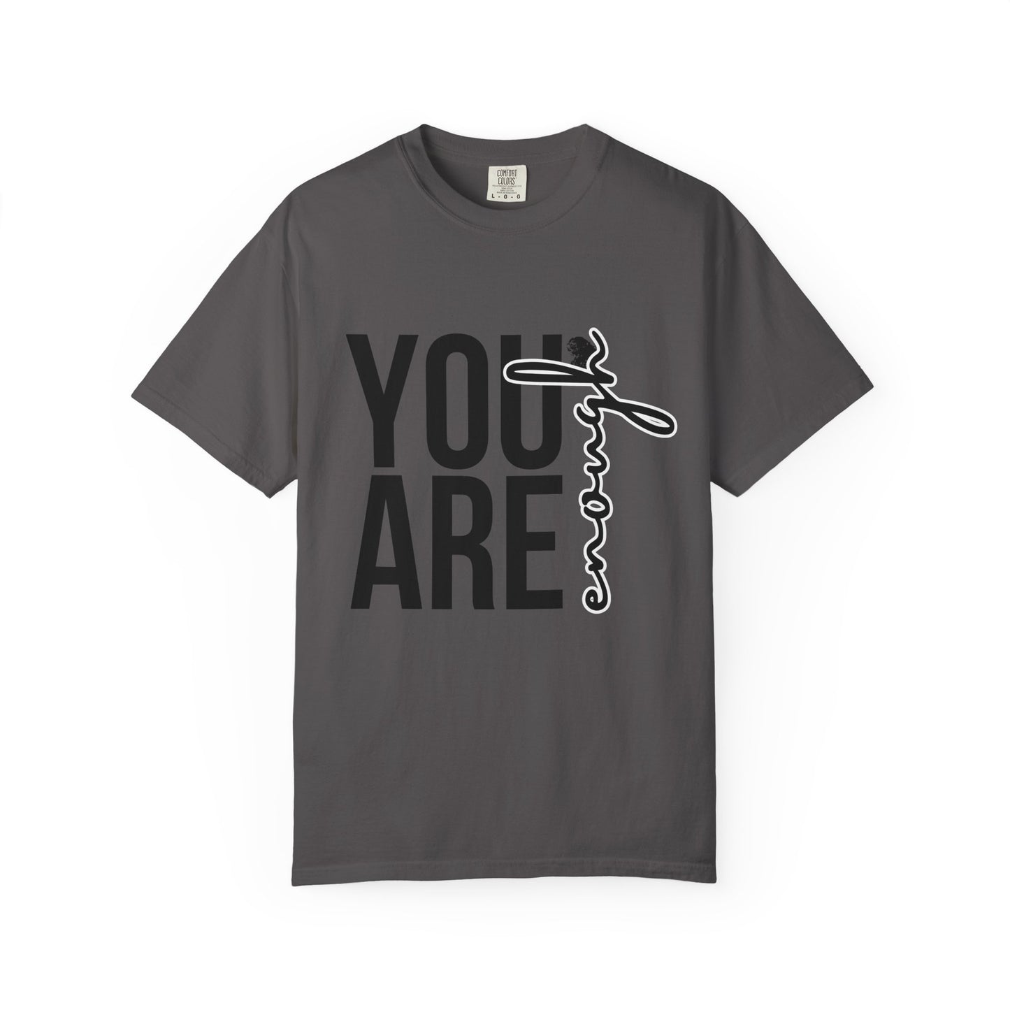 You Are Enough – Empowerment Tee