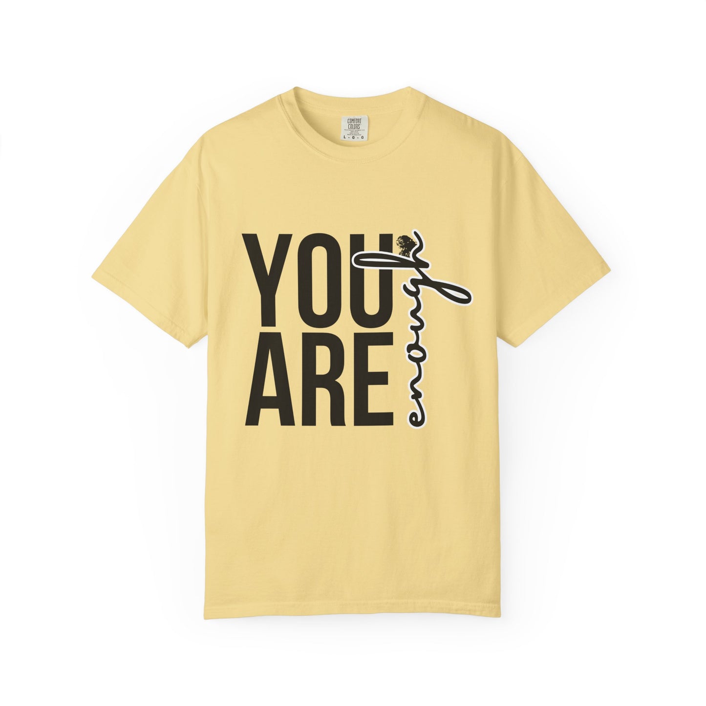 You Are Enough – Empowerment Tee