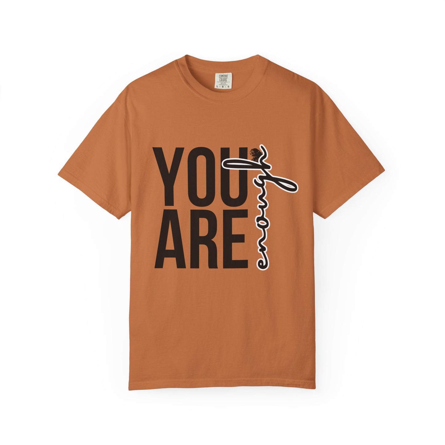 You Are Enough – Empowerment Tee
