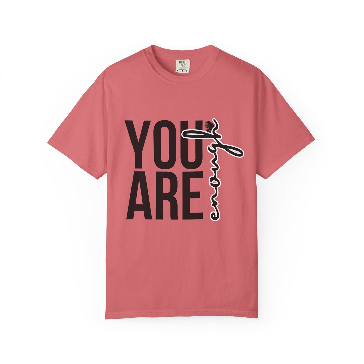You Are Enough – Empowerment Tee
