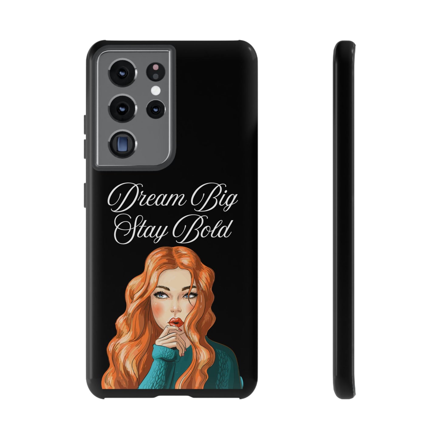 Dream Big, Stay Bold – Inspirational & Protective Phone Case for iPhone and Samsung