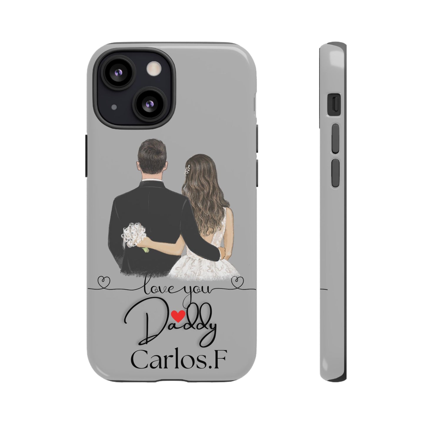 I Love You Daddy – Customizable Phone Case for iPhone & Samsung