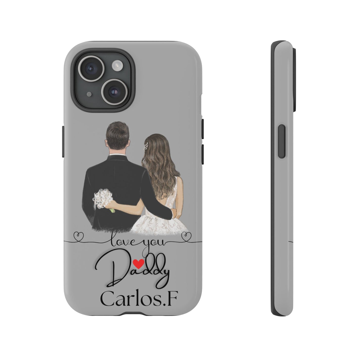 I Love You Daddy – Customizable Phone Case for iPhone & Samsung