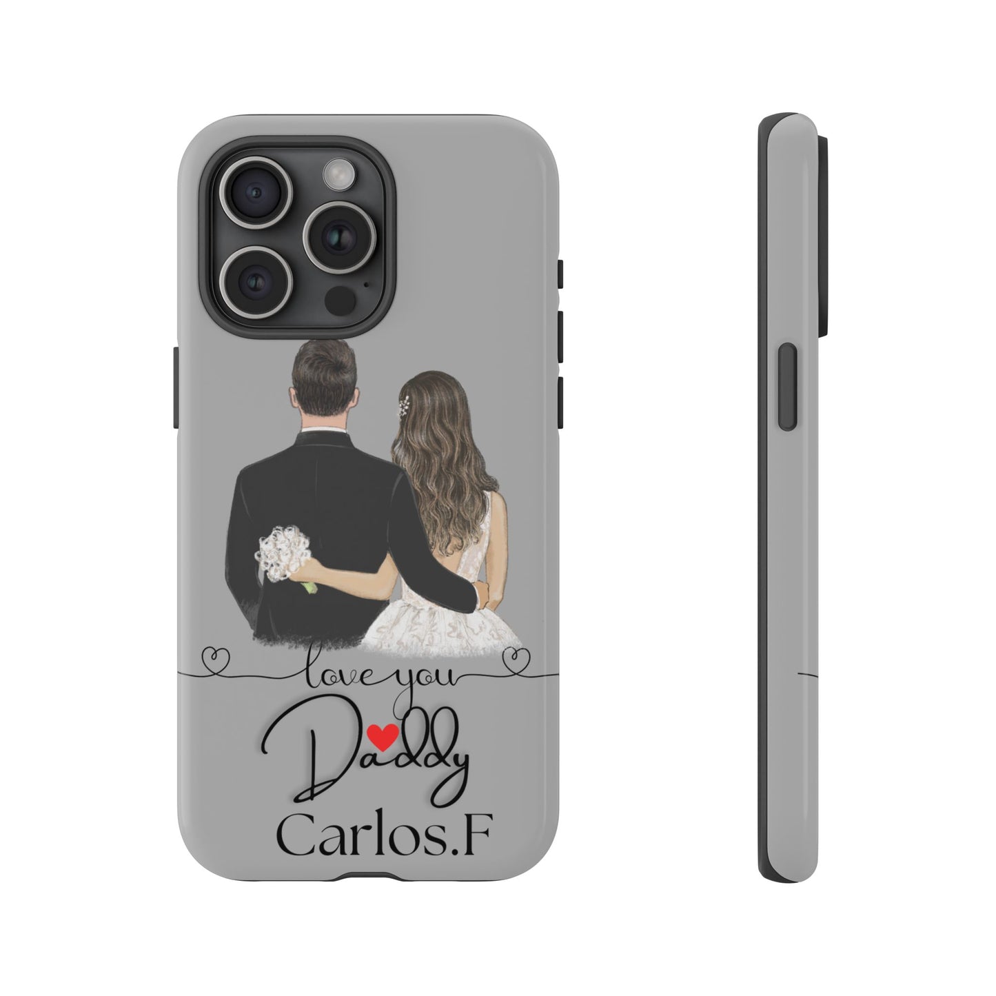 I Love You Daddy – Customizable Phone Case for iPhone & Samsung
