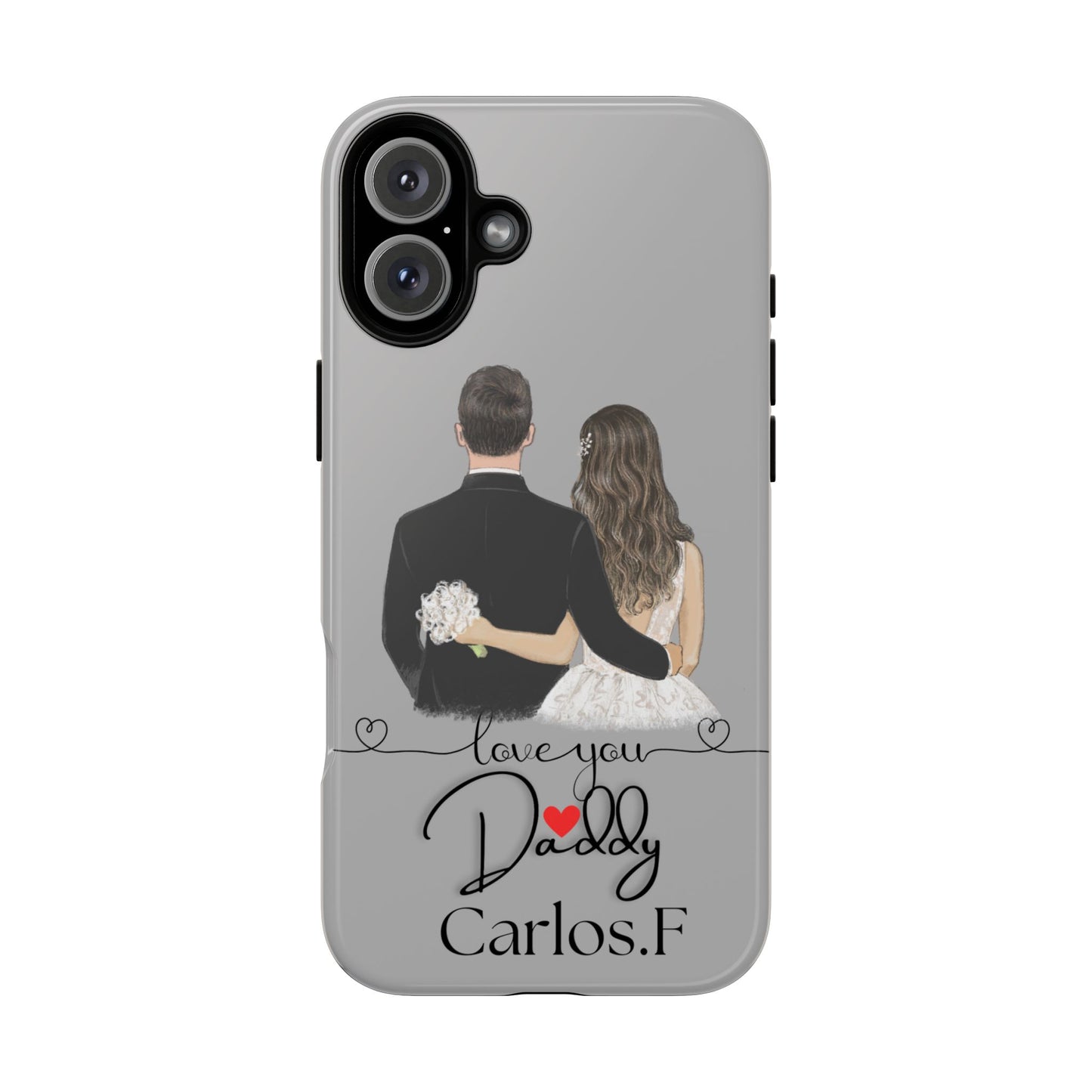 I Love You Daddy – Customizable Phone Case for iPhone & Samsung