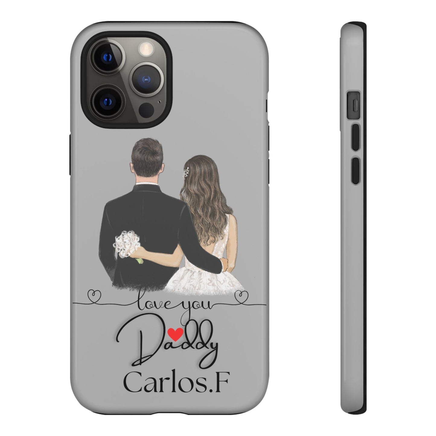 I Love You Daddy – Customizable Phone Case for iPhone & Samsung