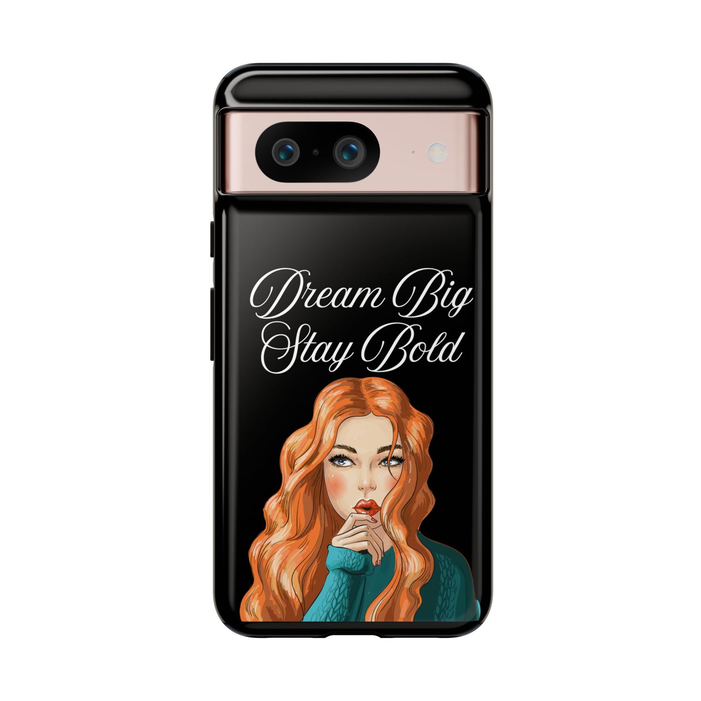 Dream Big, Stay Bold – Inspirational & Protective Phone Case for iPhone and Samsung
