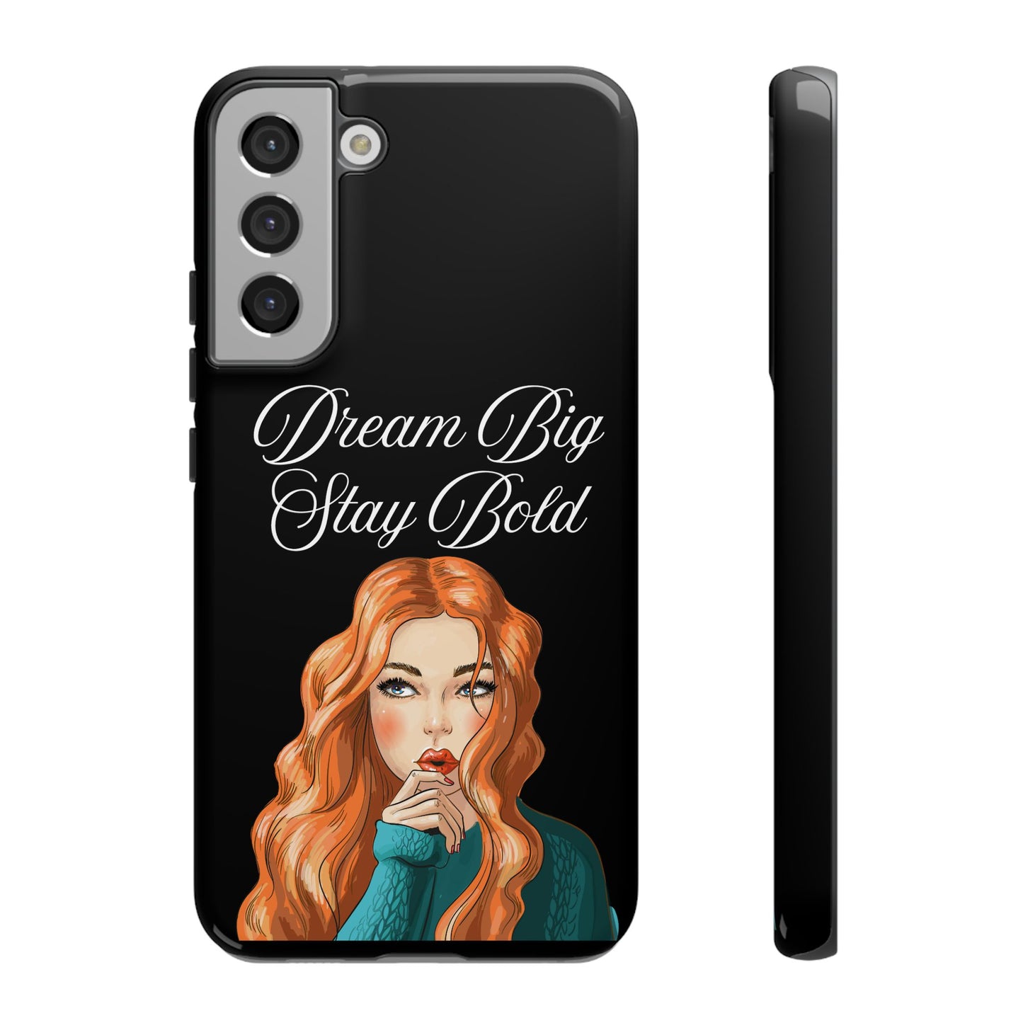 Dream Big, Stay Bold – Inspirational & Protective Phone Case for iPhone and Samsung