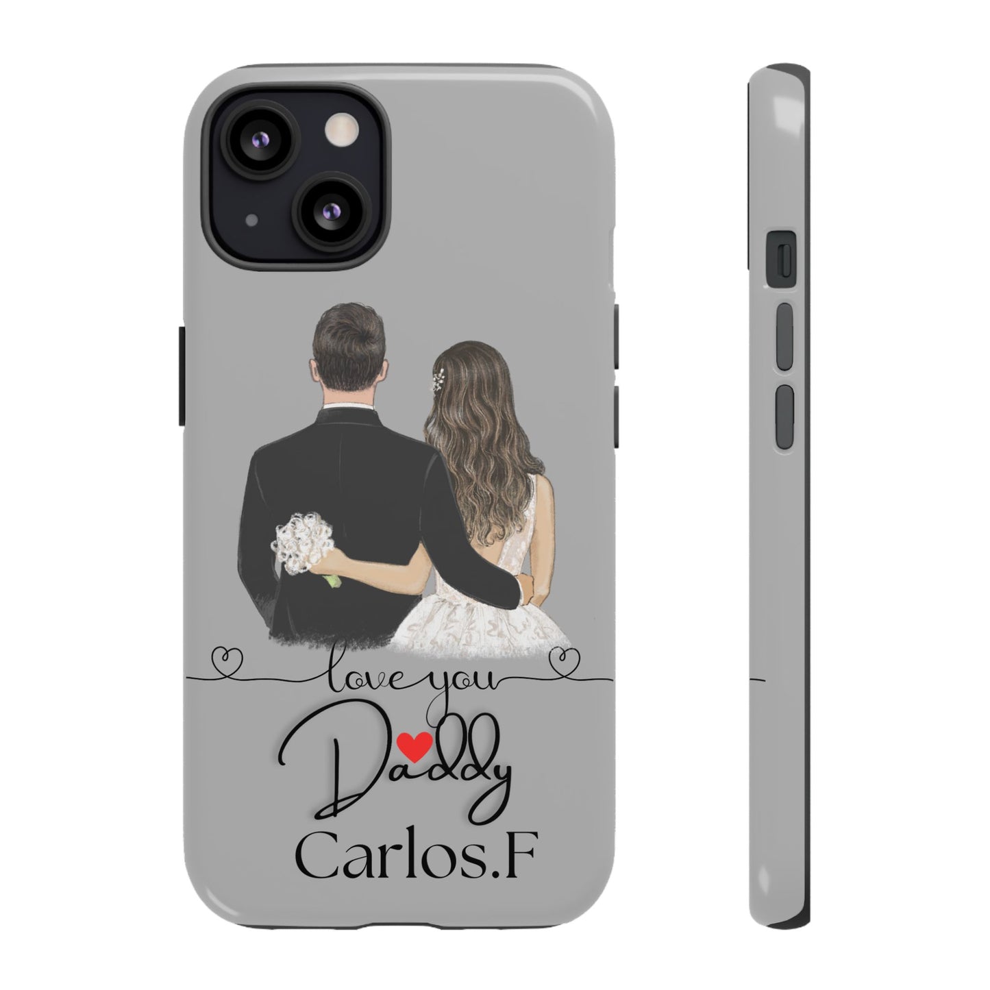 I Love You Daddy – Customizable Phone Case for iPhone & Samsung