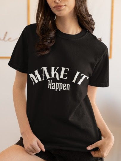 Motivational T-Shirt unisex “Make It Happen” – Premium Edition