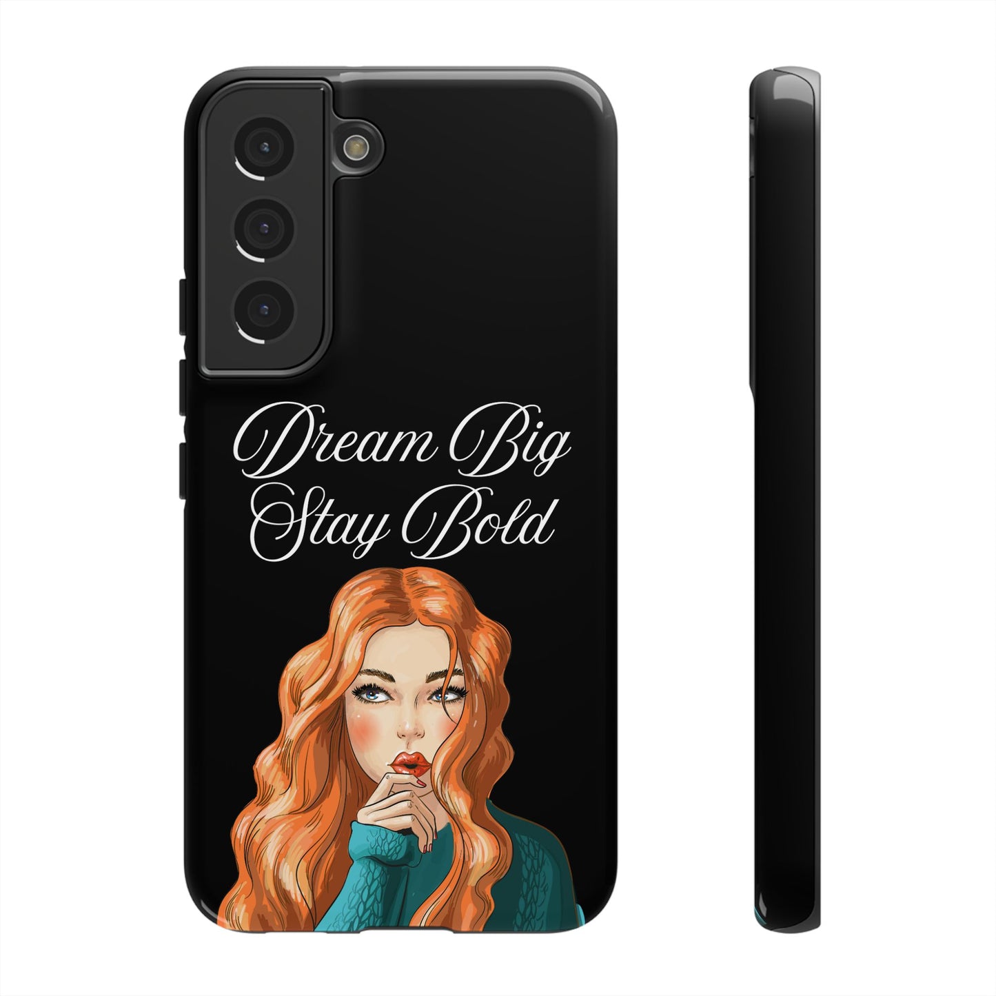 Dream Big, Stay Bold – Inspirational & Protective Phone Case for iPhone and Samsung