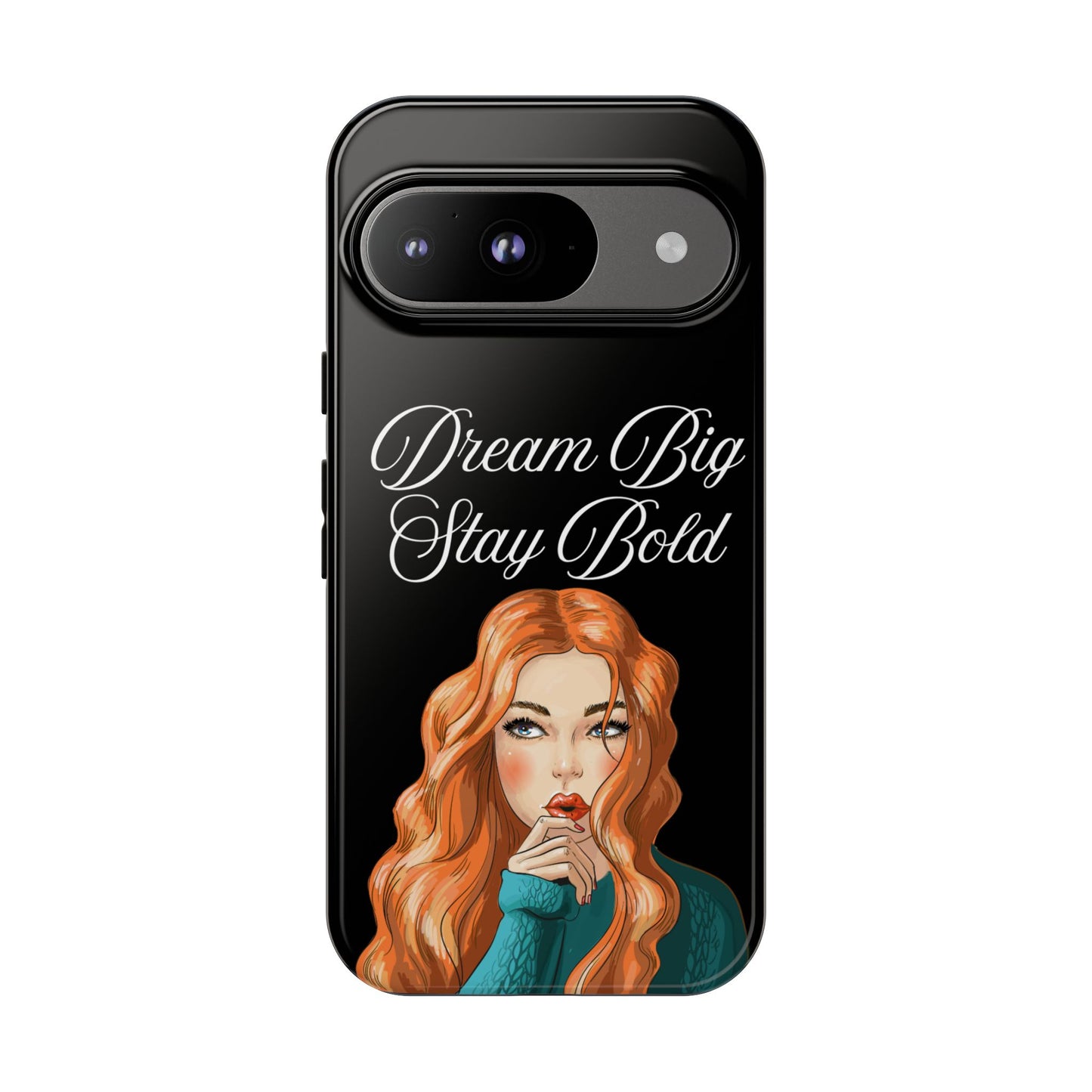 Dream Big, Stay Bold – Inspirational & Protective Phone Case for iPhone and Samsung