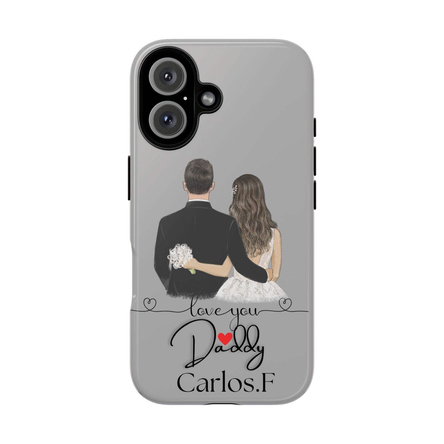 I Love You Daddy – Customizable Phone Case for iPhone & Samsung