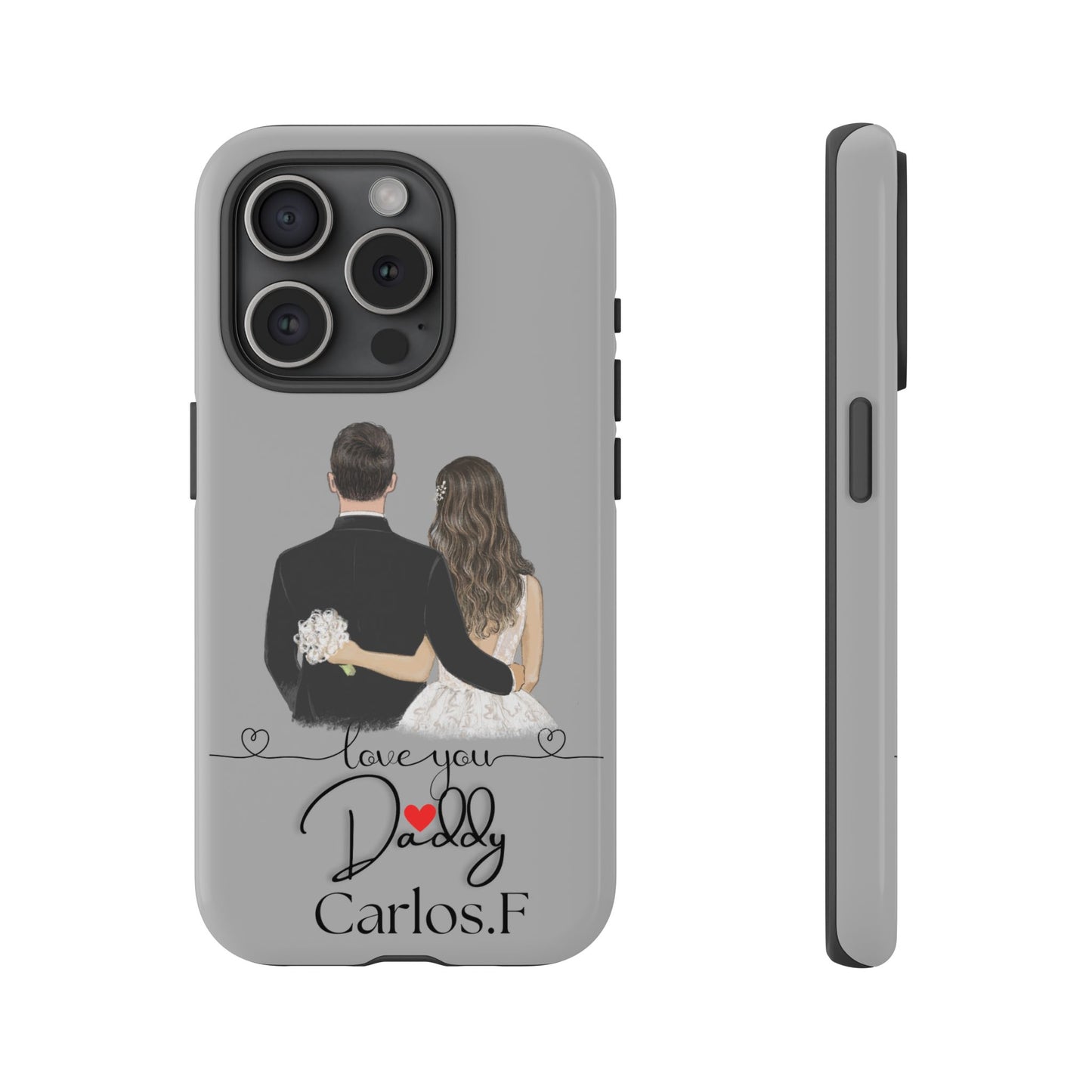 I Love You Daddy – Customizable Phone Case for iPhone & Samsung