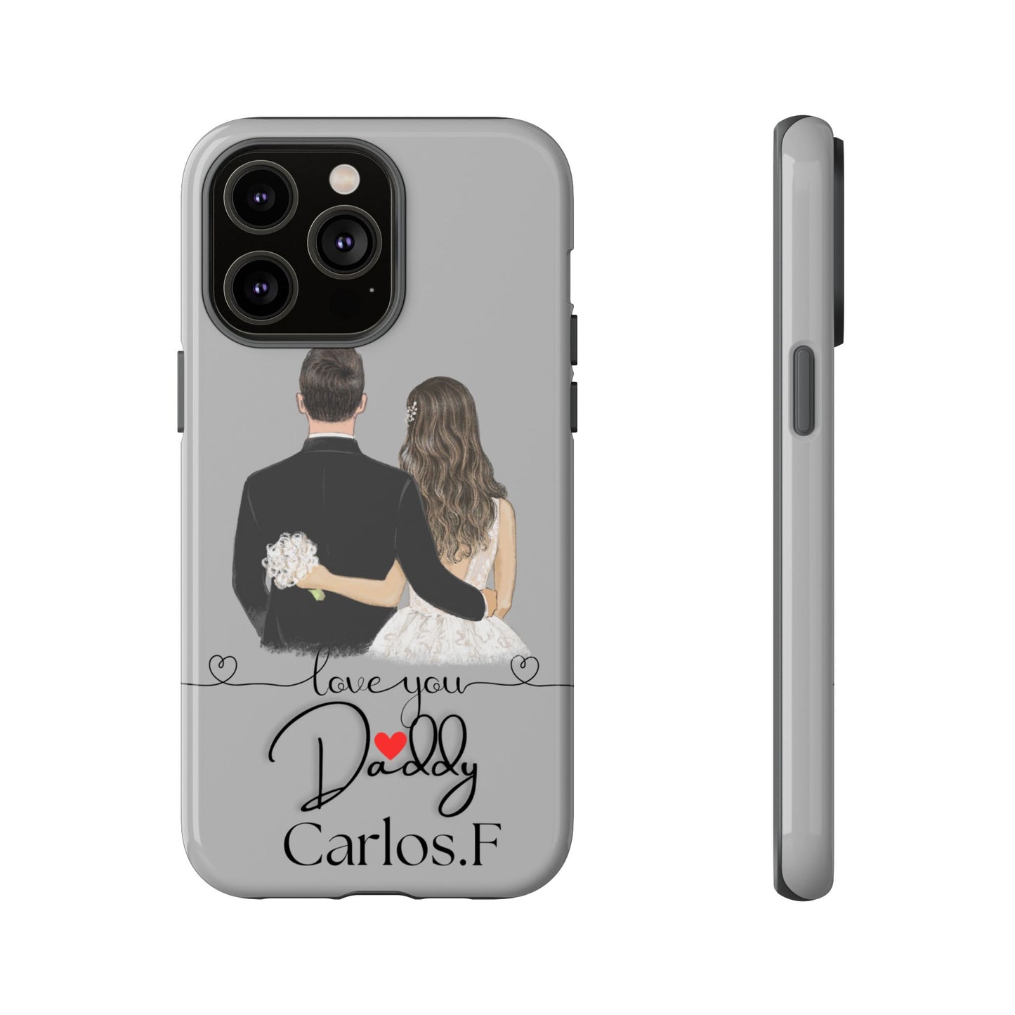 I Love You Daddy – Customizable Phone Case for iPhone & Samsung