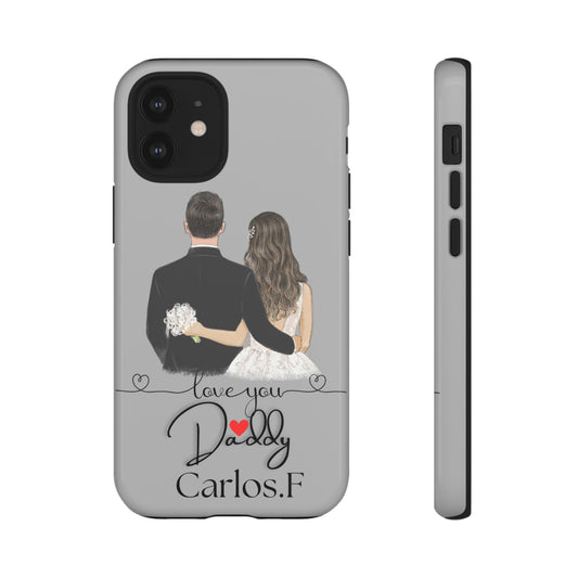 I Love You Daddy – Customizable Phone Case for iPhone & Samsung