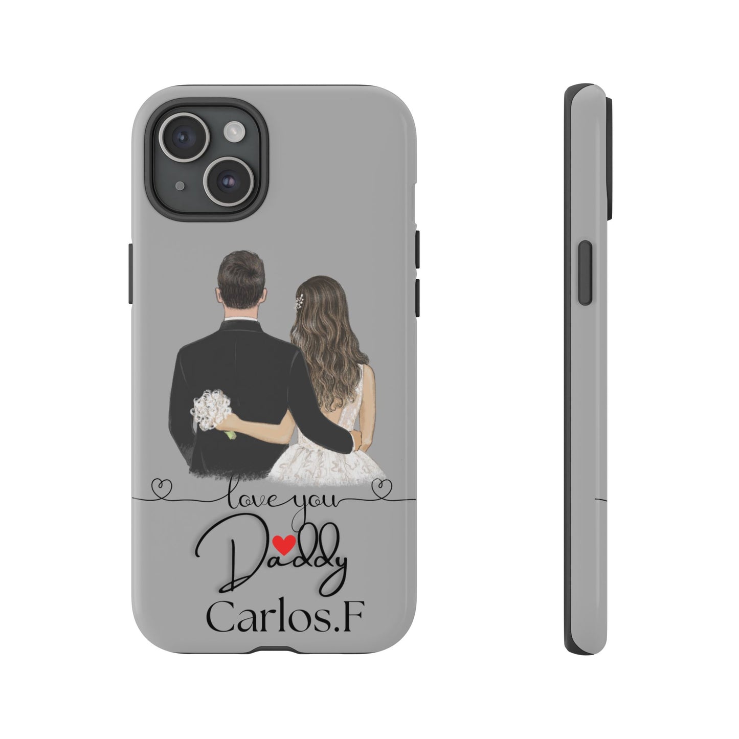I Love You Daddy – Customizable Phone Case for iPhone & Samsung