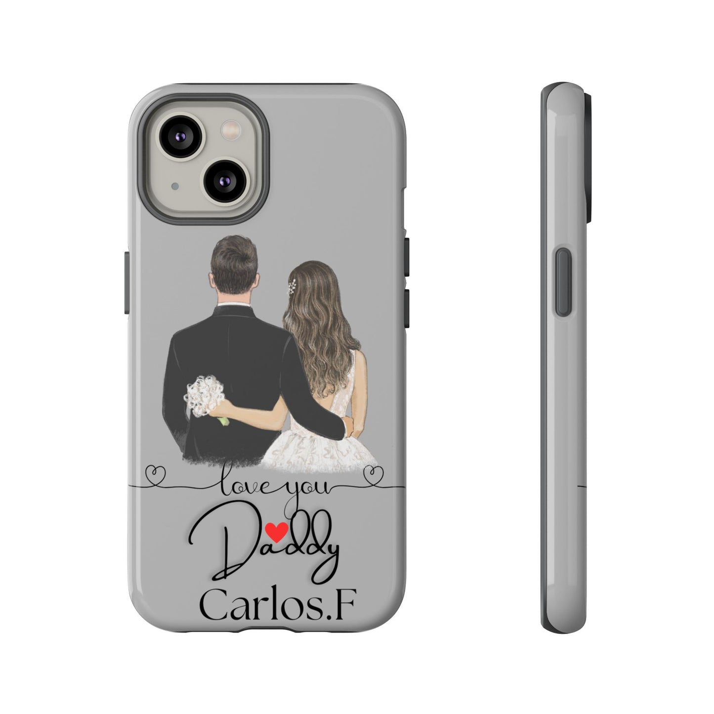 I Love You Daddy – Customizable Phone Case for iPhone & Samsung