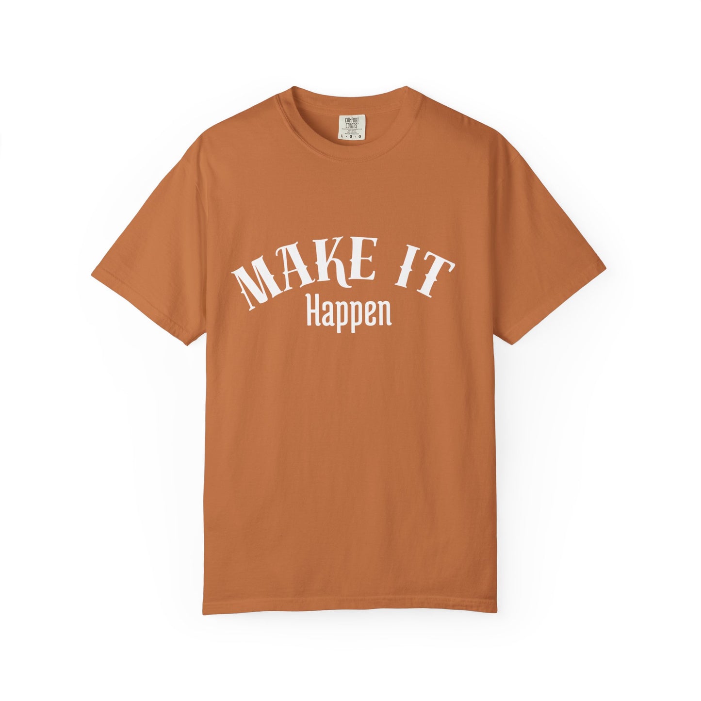 Motivational T-Shirt unisex “Make It Happen” – Premium Edition