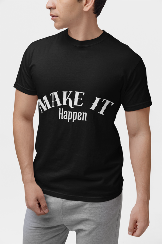 Motivational T-Shirt unisex “Make It Happen” – Premium Edition